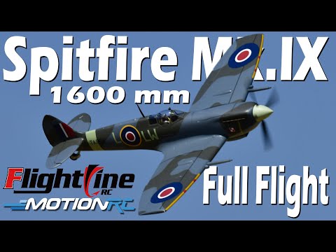 FlightLine 1600mm Spitfire Mk.IX Full Flight | Motion RC - YouTube