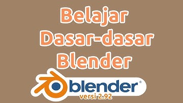Tutorial Blender Dasar - mengenal tools Blender (versi 2.92)