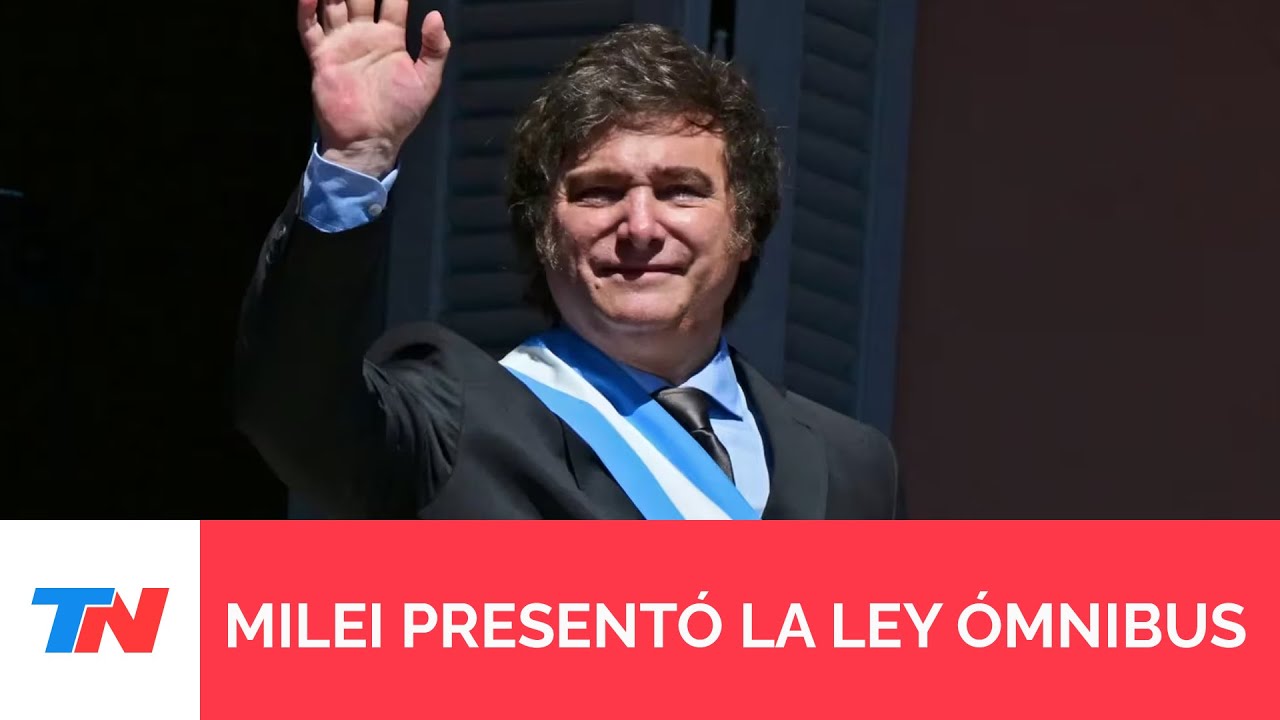 Milei envió al Congreso la ley ómnibus con el paquete de reformas que ...