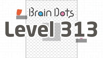 Brain Dots level 313 - niveau 313 - stage 313