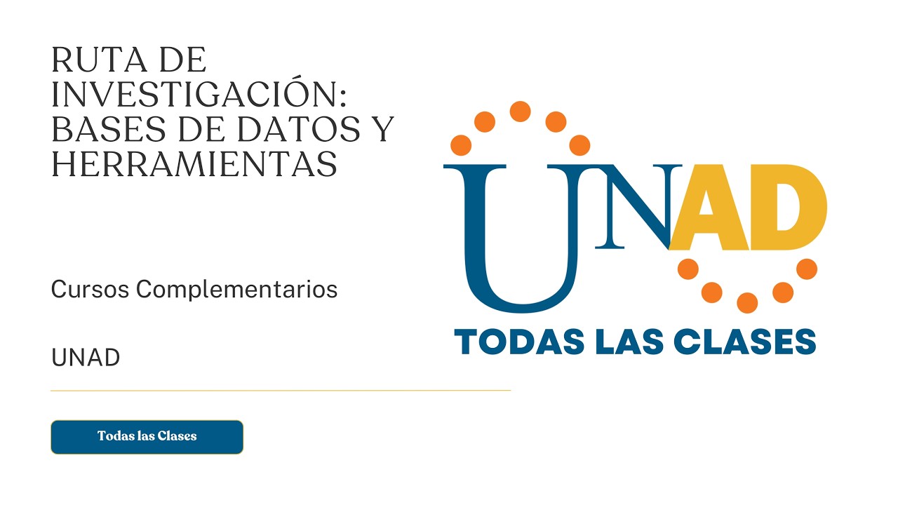 RUTA DE INVESTIGACIÓN: BASES DE DATOS Y HERRAMIENTAS | UNAD
