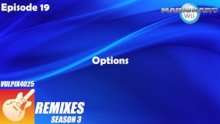 Episode 19: Options - Mario Kart Wii | Vulpix4025 GarageBand Remixes: Season 3 by Vulpix4025 55 views 1 month ago 4 minutes, 30 seconds