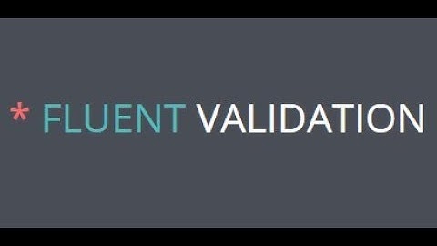Validaciones en C# con FluentValidation