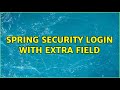 Spring Security login with extra field