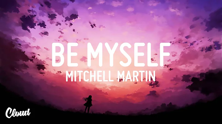 Mitchell Martin - Be Myself