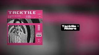 Tacktile - Riders | Premiere