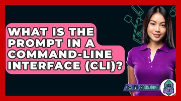 What Is The Prompt In A Command-Line Interface (CLI)? - Next LVL Programming