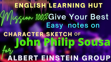 John Philip Sousa //Character Sketch Of John Philip Sousa //The March King