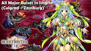 Brave Frontier - All Major Bosses in Ishgria (from Celgrad ~ Zamburg) by Linathan 729 views 2 years ago 17 minutes
