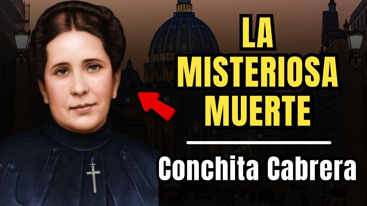 La Verdad Tras la Muerte de Conchita Cabrera