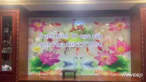 Tranh Kính 3D - Tranh Gạch 3D - Tranh treo tường cao cấp Anh Hoa - 0918378890 - www.tranhanhhoa.com