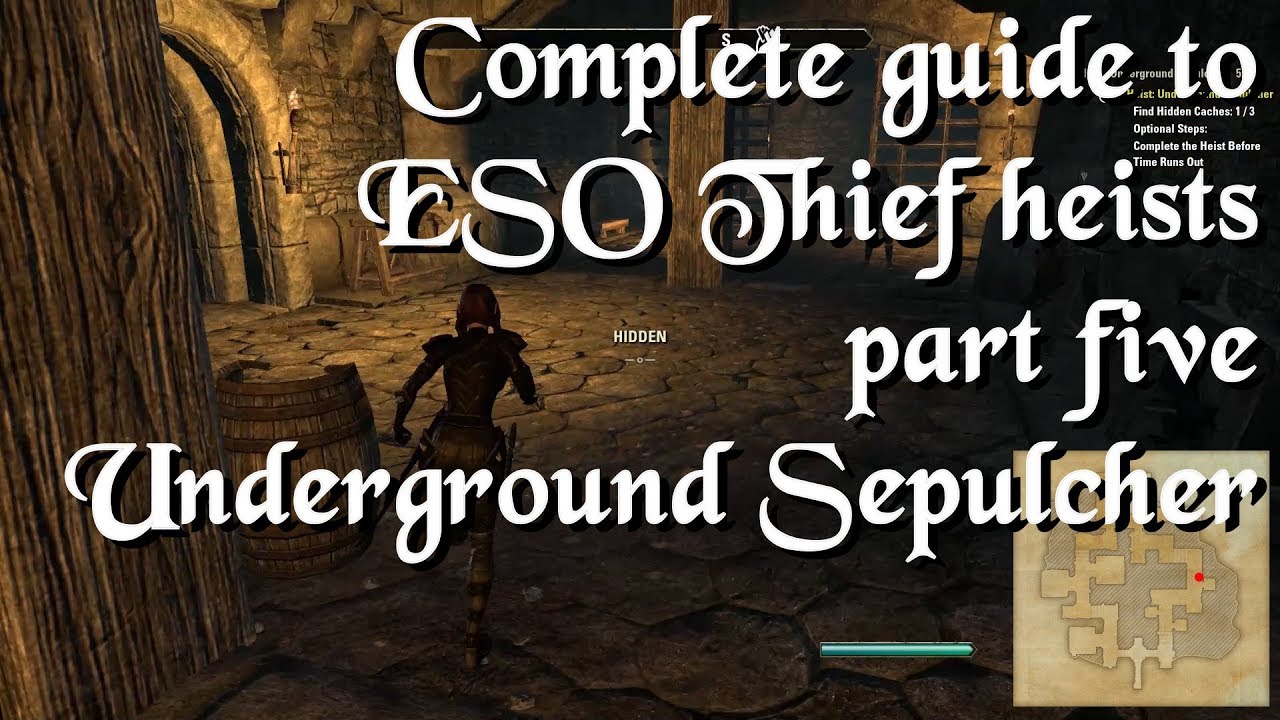 Complete guide to thief heists part 5/6 - Underground Sepulcher - ESO