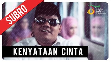 Subro - Kenyataan Cinta | Official Music Video