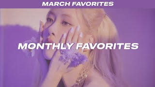 My favorite march kpop songs | Monthly favorites