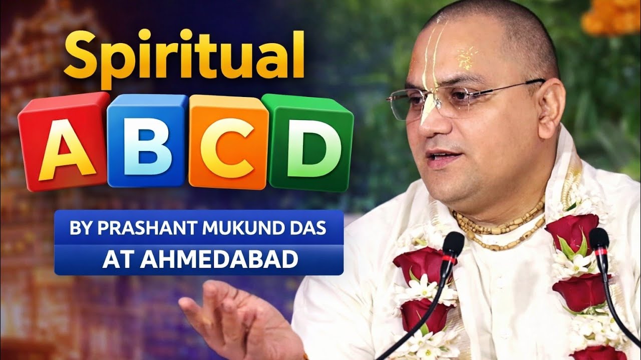 Spiritual ABCD || Prashant Mukund Prabhu || ISKCON Nikol