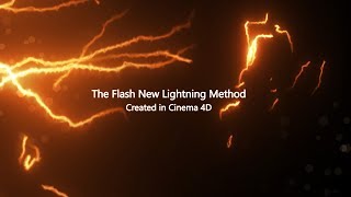 The Flash New Lightning Method V4 Created in C4D