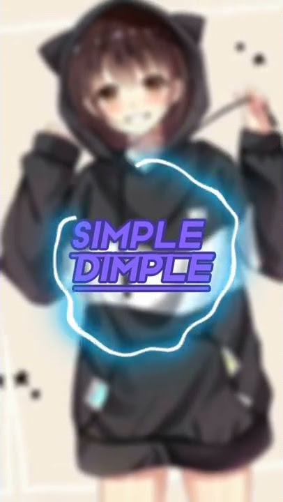Simple dimple!🌟•edit audio•