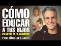 Cómo educar a tus hijos en medio de la pandemia Jürgen Klarić