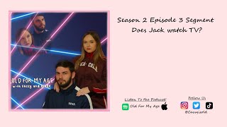 Old For My Age S2 - Episode 3 Segment - Does Jack watch TV