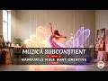 Gândurile mele sunt creative | Muzică pentru manifestare - 1 oră