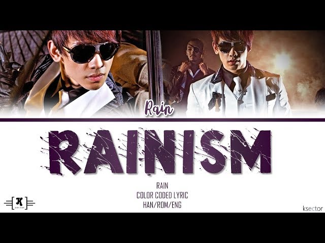 RAIN - Rainism Lyrics [Color Coded Han/Rom/Eng] class=