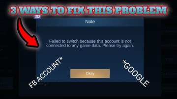 3ways to fix "FAILED TO SWITCH BECAUSE THIS ACCOUNT IS NOT CONNECTED TO ANY GAME DATA" MOBILE LEGEND