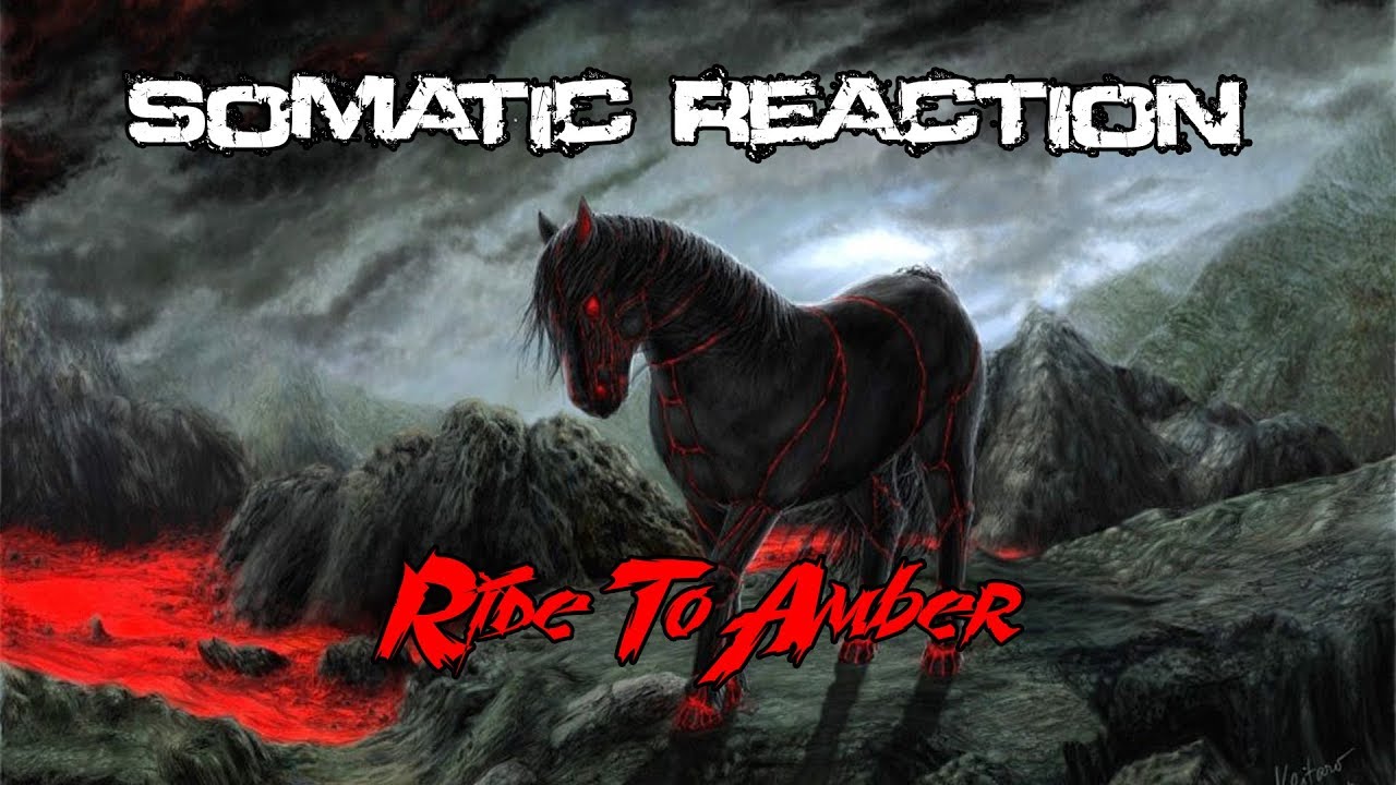 Watch Somatic Reaction - Ride To Amber on YouTube Watch Somatic Reaction - Ride To Amber on YouTube