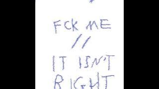 I Hate Myself Because - Fck Me [ Audio]