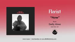 Video thumbnail of "Florist - Now (Official Audio)"