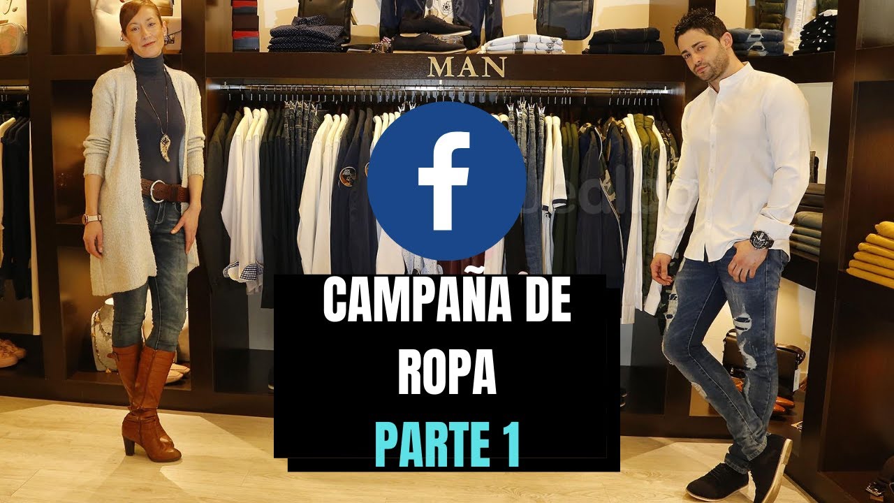 CAMPAÑA GANADORA DE ROPA EN FACEBOOK ADS PARTE 1 YouTube