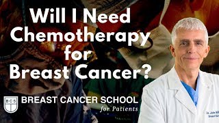 Will I need Chemotherapy for My Breast Cancer?