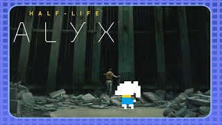 #10【Half-Life：Alyx】初見で挑むハードモード【VRゲー】