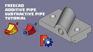 FreeCAD Additive Pipe and Substractive Pipe