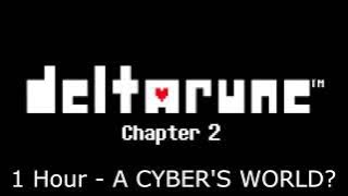 Deltarune Chapter 2 Soundtrack: A CYBER'S WORLD? - 1 Hour Version