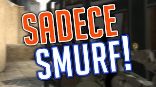 SADECE SMURF! SENCE? #10