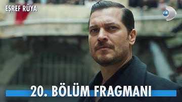 Eşref Rüya 20. Bölüm Fragmanı | "Bizim olanı geri alma vakti!" @kanald