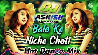 Balo_ke_Niche_Choti_Dj Hot Dance_ Remix _song_(Dj Ashish _Shyam Nagar_ HD Bass)🎧🎧🎧🔊🔊🔊🎵🎶 screenshot 1
