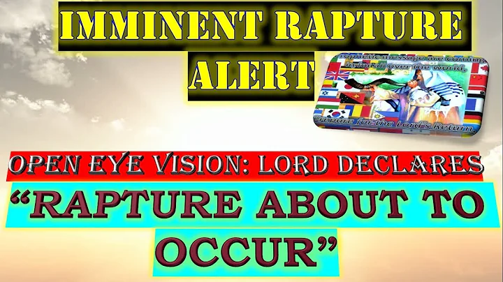 “IMMINENT RAPTURE ALERT”:OPEN EYE VISION & WORD FROM THE LORD TO OUR 9YR OLD SAYING “EXTREMELY SOON”