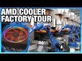 How an AMD Ryzen Cooler is Made | Factory Tour (Cooler Master)