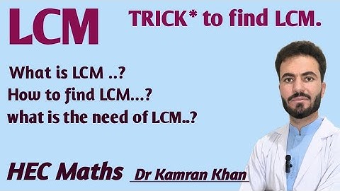 Lec 05: Hec Maths/ LCM Tricks / Arithmetics/  by Dr Kamran Khan