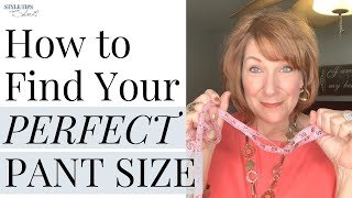 How To Choose the Perfect Pant Size EVERY TIME!