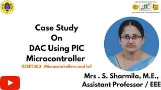 CASE STUDY :DAC Using PIC Microcontroller | Microcontrollers and IOT | SNS Institutions
