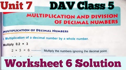 Multiplication And Division Of Decimal Numbers DAV Class 5 Maths Unit 7 Worksheet 6 Solution