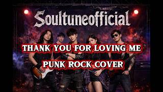 THANK YOU FOR LOVING ME | Punk Rock Cover | Soultuneofficial 🎸🎧🤟
