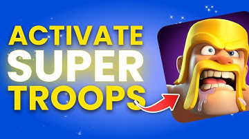 How To Activate Super Troops In Clash of Clans (Full Guide)