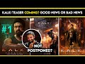 Kalki 2898 ad not postponed good news for prabhas army  kalki teaser coming soon 