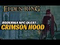 How to get crimson hood roderika npc quest guide  elden ring