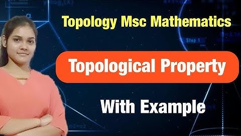 Topological property in Topology m.sc mathematics|Definition with example
