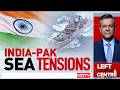 India-Pakistan Naval Tensions: Warships Collide In Arabian Sea