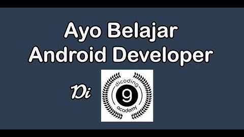 Belajar Android Developer di Dicoding Academy